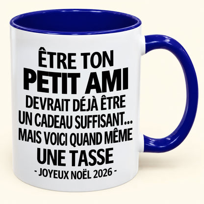 Être ton petit ami est déjà un cadeau suffisant – Mug bicolore humoristique – Cadeau de Noël 2026 (SKU2610-268) MUGFR