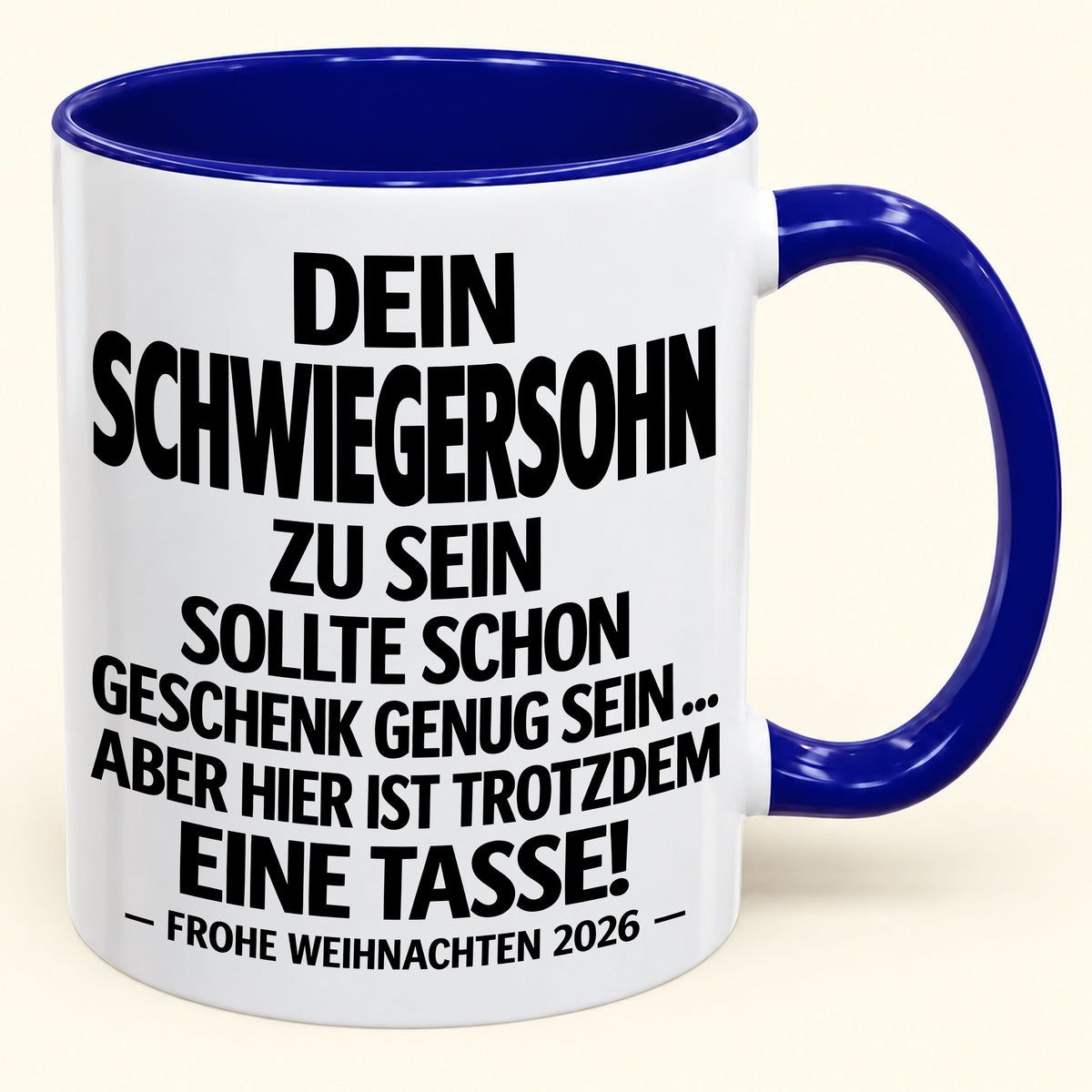 Dein Schwiegersohn zu sein, ist Geschenk genug – Lustiges Weihnachten 2026 – Geschenk-Kaffeetasse mit Spruch (SKU2610-349)