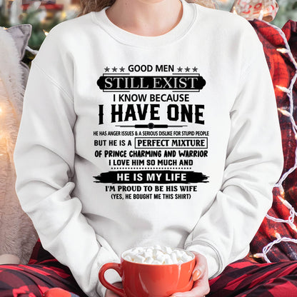 GOOD MEN STILL EXIST I KNOW BECAUSE I HAVE ONE - T SHIRT FROM HUSBAND - NINA00 (SKU12-292-00)