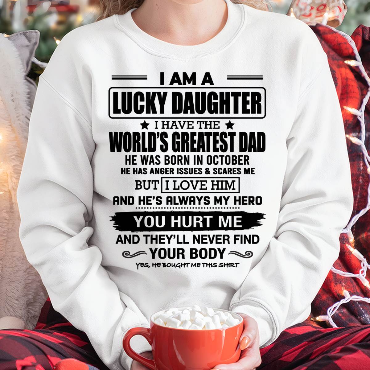 OCTOBER - I AM A LUCKY DAUGHTER I HAVE THE WORLD’S GREATEST DAD - FROM DAD - NINA10 (SKU26T-01294-10)