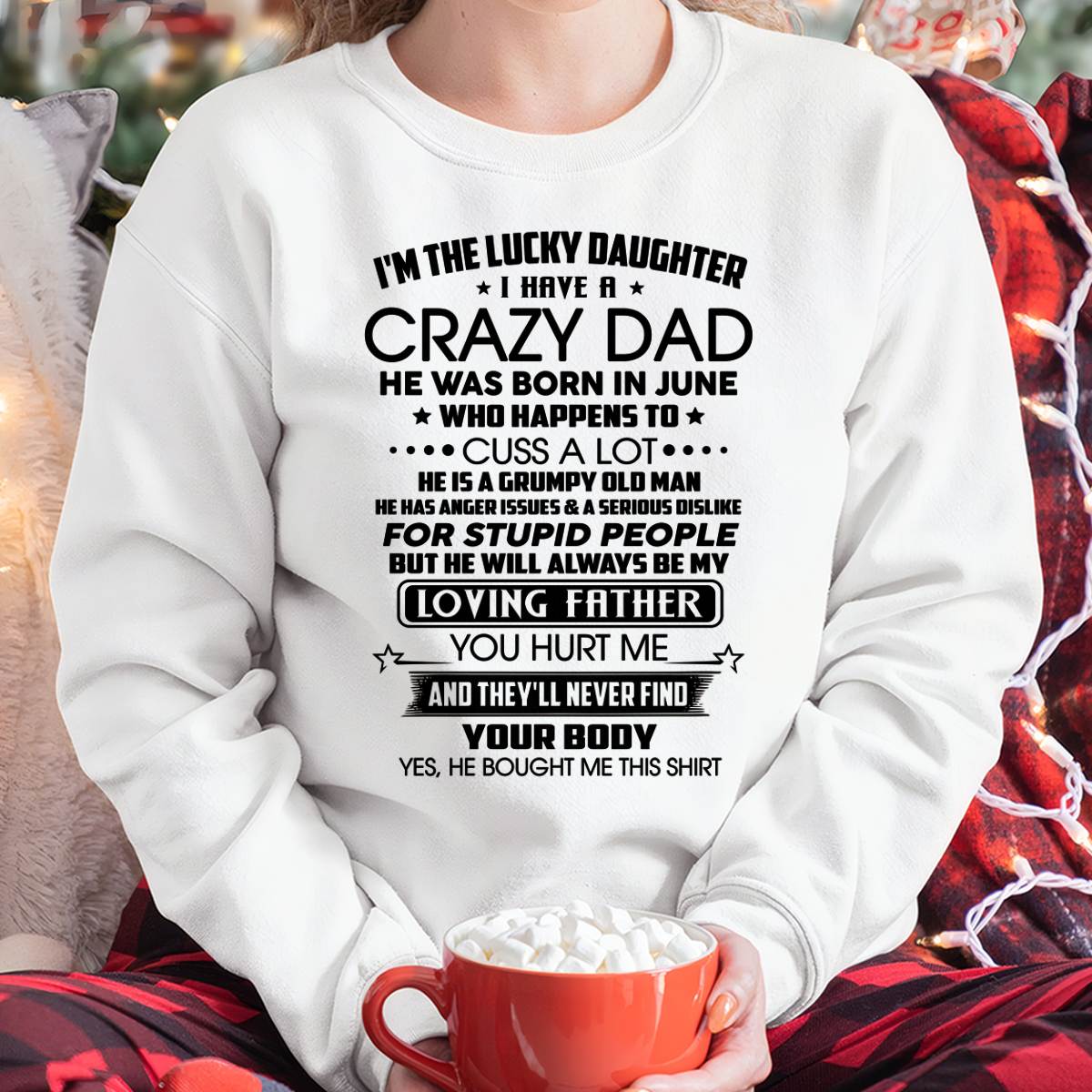 JUNE - I'M THE LUCKY DAUGHTER I HAVE A CRAZY DAD - FROM DAD - NINA06 (SKU2603-117-06)