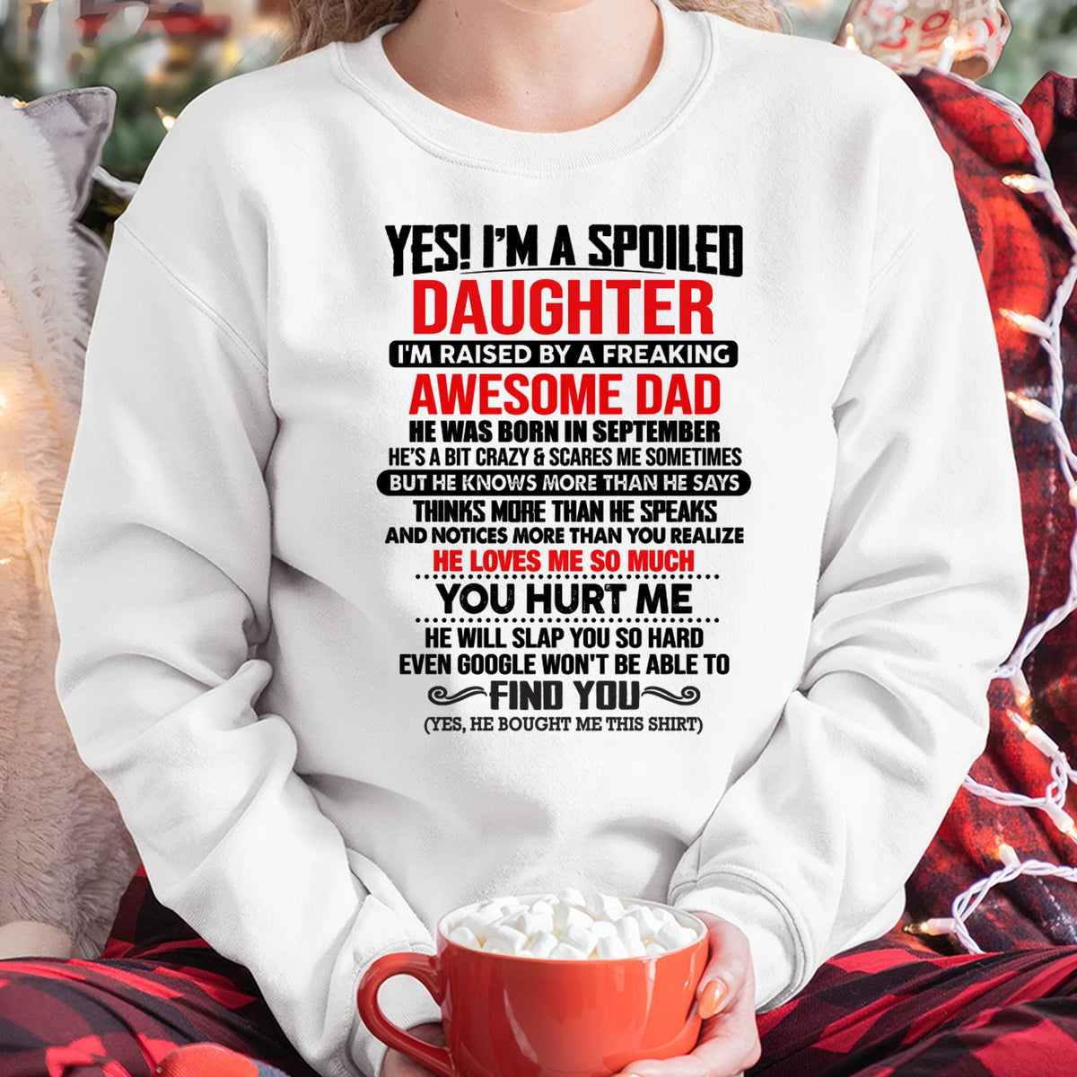 SEPTEMBER - HE WILL SLAP YOU SO HARD EVEN GOOGLE WON'T BE ABLE TO FIND YOU - Gift for Daughter From Dad - NINA09 (SKU2610-207-09)