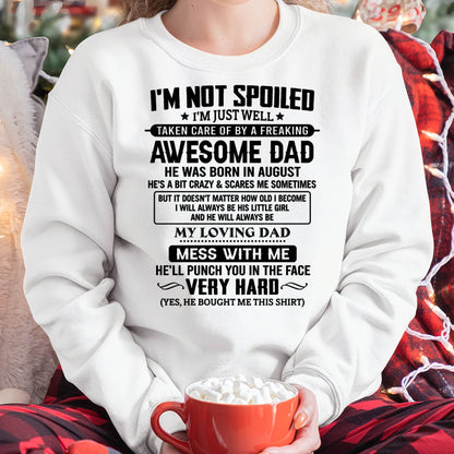 AUGUST - I'M NOT SPOILED I'M JUST WELL TAKEN CARE OF BY A FREAKING AWESOME DAD - FROM DAD - NINA08 (SKU2605-171-08)