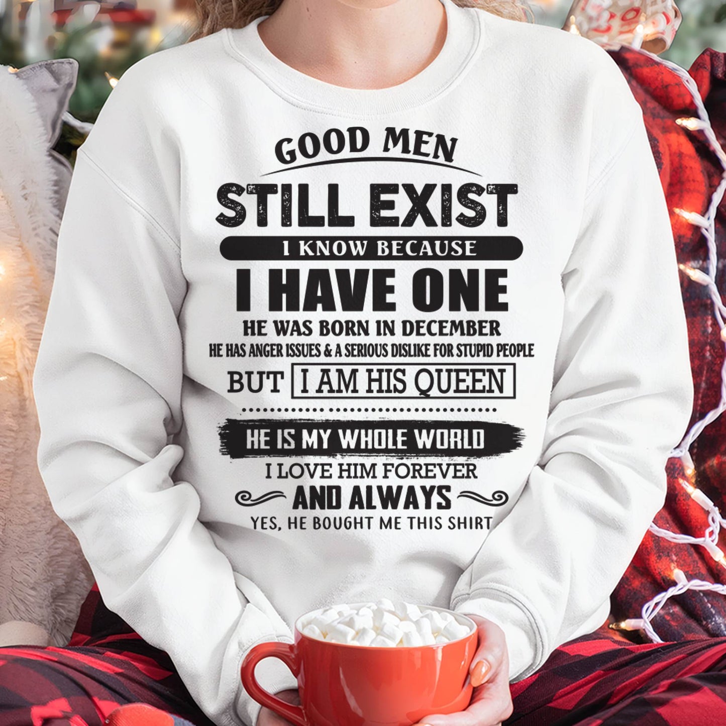 December - Good Men Still Exist - Perfect Gift For Girlfriend, Wife From Husband - NINA12 (SKU07-166-12)