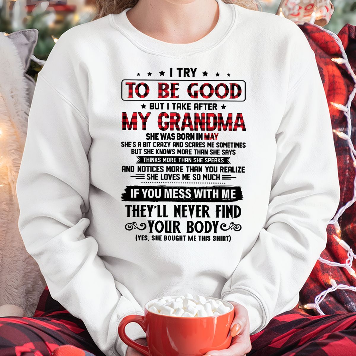 I TRY TO BE GOOD BUT I TAKE AFTER MY GRANDMA - From grandma for granddaughter - NINA05 (SKU07-102-05)