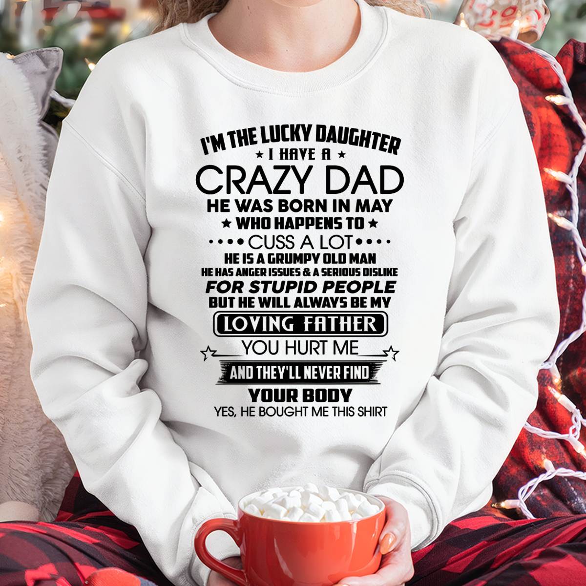 MAY - I'M THE LUCKY DAUGHTER I HAVE A CRAZY DAD - FROM DAD - NINA05 (SKU2603-117-05)