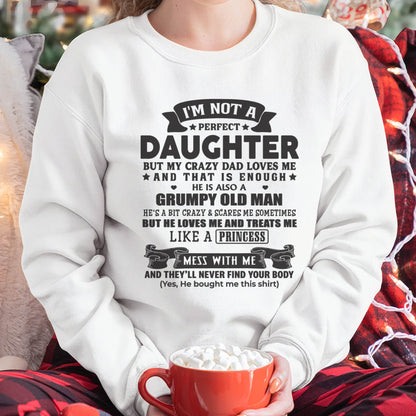 "I'M NOT PERFECT BUT I HAVE CRAZY DAD LOVES ME AND THAT'S ENOUGH" – SPECIAL GIFT FROM DAD – NINA00 (SKU2606-290-00)