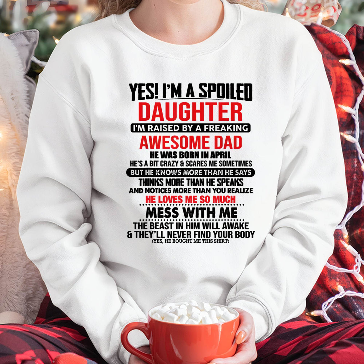 APRIL - I'M RAISED BY A FREAKING AWESOME DAD - Gift for Daughter From Dad - NINA04 (SKU2610-134-04)