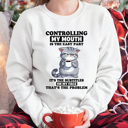 CONTROLLING MY MOUTH IS THE EASY PART IT’S THE SUBTITLES ON MY FACE THAT’S THE PROBLEM - FMA - NINA00 (SKU2604-191-00)