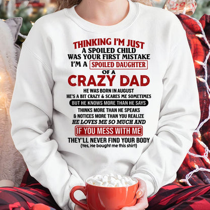 AUGUST - I AM A SPOILED DAUGHTER OF A CRAZY DAD - Gift for Daughter From Dad - NINA08 (SKU-TDD-SPOILED-08)