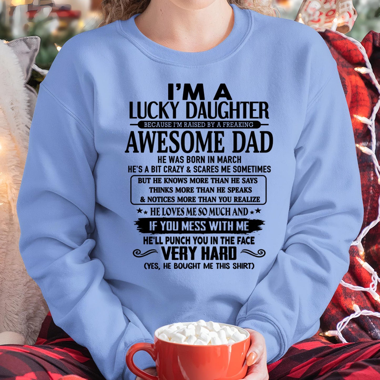 March - I'm Lucky Daughter - Gift for Daughter from Dad - NINA03 (SKU-TLUCKYDD-03)