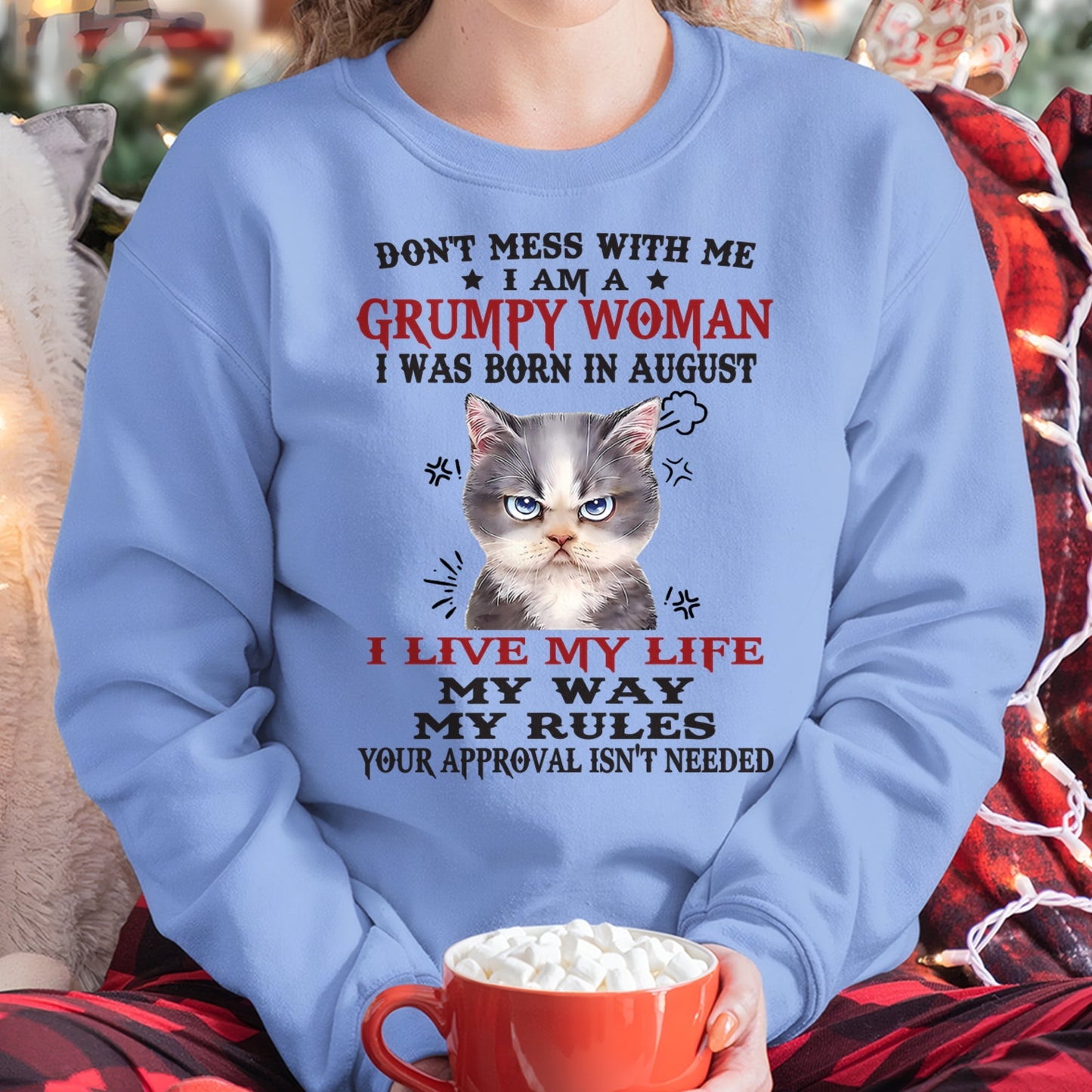 DON’T MESS WITH ME I’M A GRUMPY WOMAN BORN IN AUGUST - FMA NINA08 (SKU09-94-08)