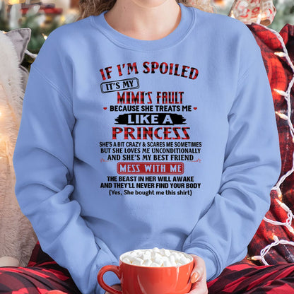 IF I'M SPOILED IT'S MY MIMI'S FAULT ♥ BECAUSE SHE TREATS ME ♥ LIKE A PRINCESS - From Grandma for granddaughter - NINA00