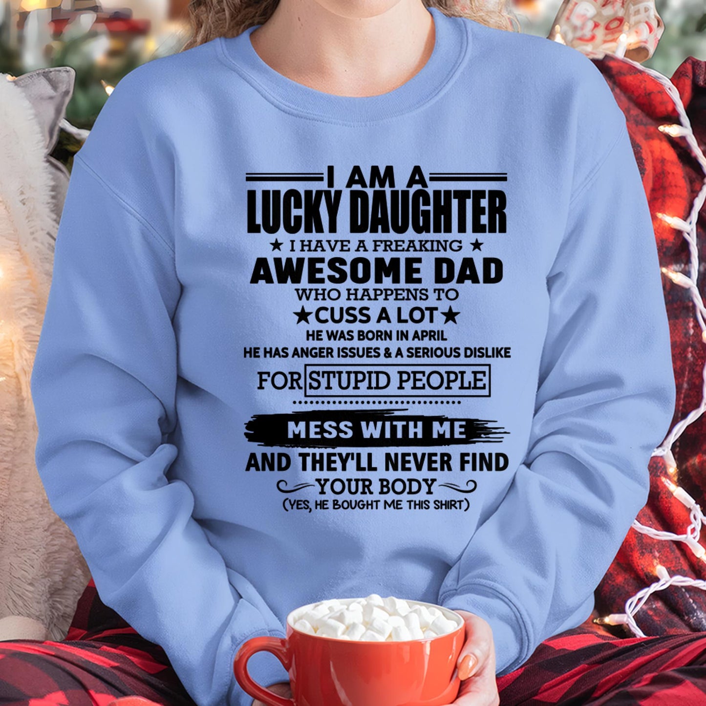 April - I'm Lucky Daughter - Gift for Daughter from Dad - NINA04 (SKU-T1406DD-04)