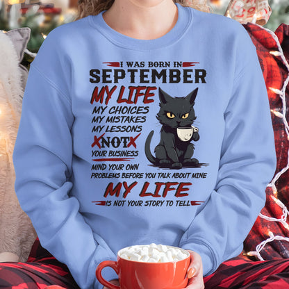Born in September – My Life My Choices Quote Cat Design - FMA NINA09 (SKU09-92-09)
