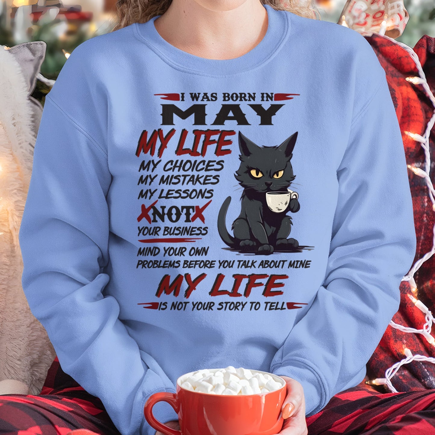 Born in May – My Life My Choices Quote Cat Design - FMA NINA05 (SKU09-92-05)