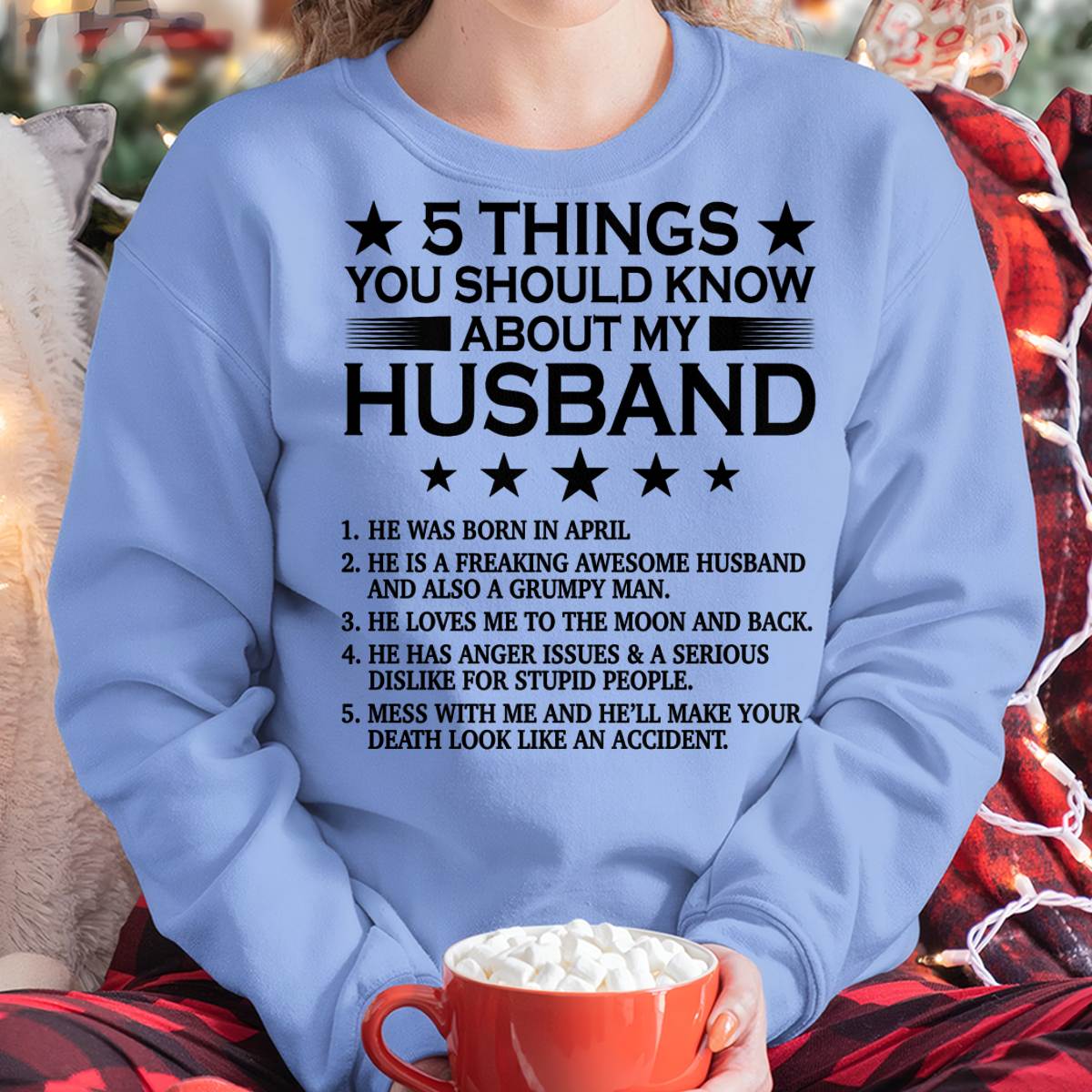 APRIL - 5 THINGS YOU SHOULD KNOW ABOUT MY HUSBAND - T SHIRT GIFT FROM HUSBAND - NINA04 (SKU2605-36-04)