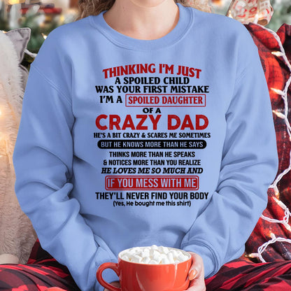 I Am Spoiled Daughter Of A Crazy Dad - Gift for Daughter From Dad - NINA00 (SKU-TDD-SPOILED-00)