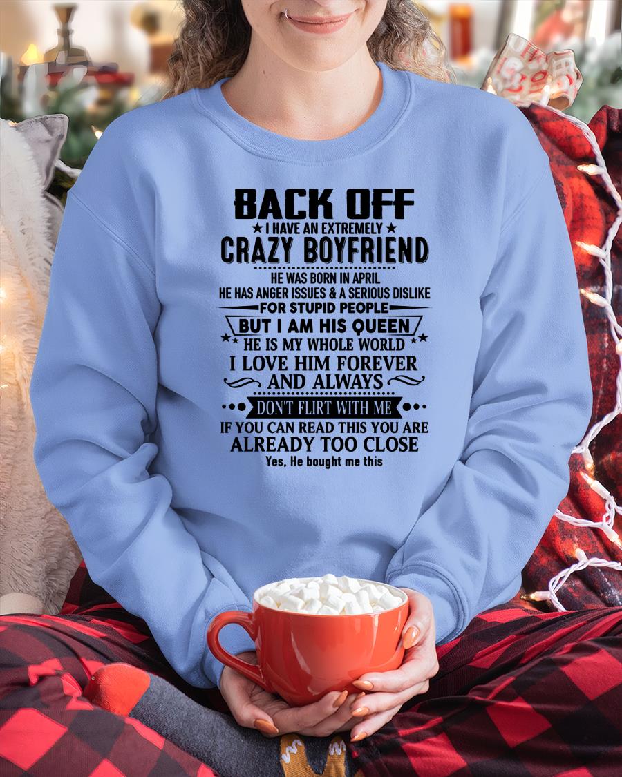 April - Back Off I Have An Extremely Crazy Boyfriend - Gift for Wife From Husband NINA04 (SKUT-BACKOFF-04)