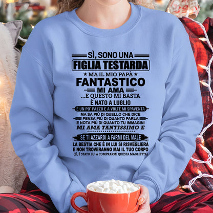 ITA/NINA07 - SÌ, SONO UNA FIGLIA TESTARDA – Regalo di Compleanno da Papà / Uomo di Luglio - (SKU2605-247-07)
