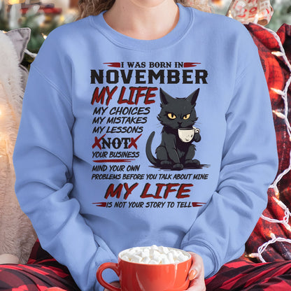 Born in November – My Life My Choices Quote Cat Design - FMA NINA11 (SKU09-92-11)