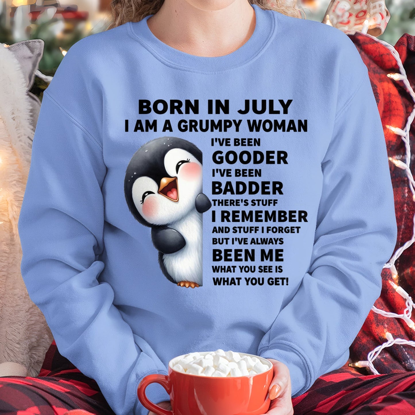 BORN IN JULY I AM A GRUMPY WOMAN NINA07 FMA (SKU09-95-07)
