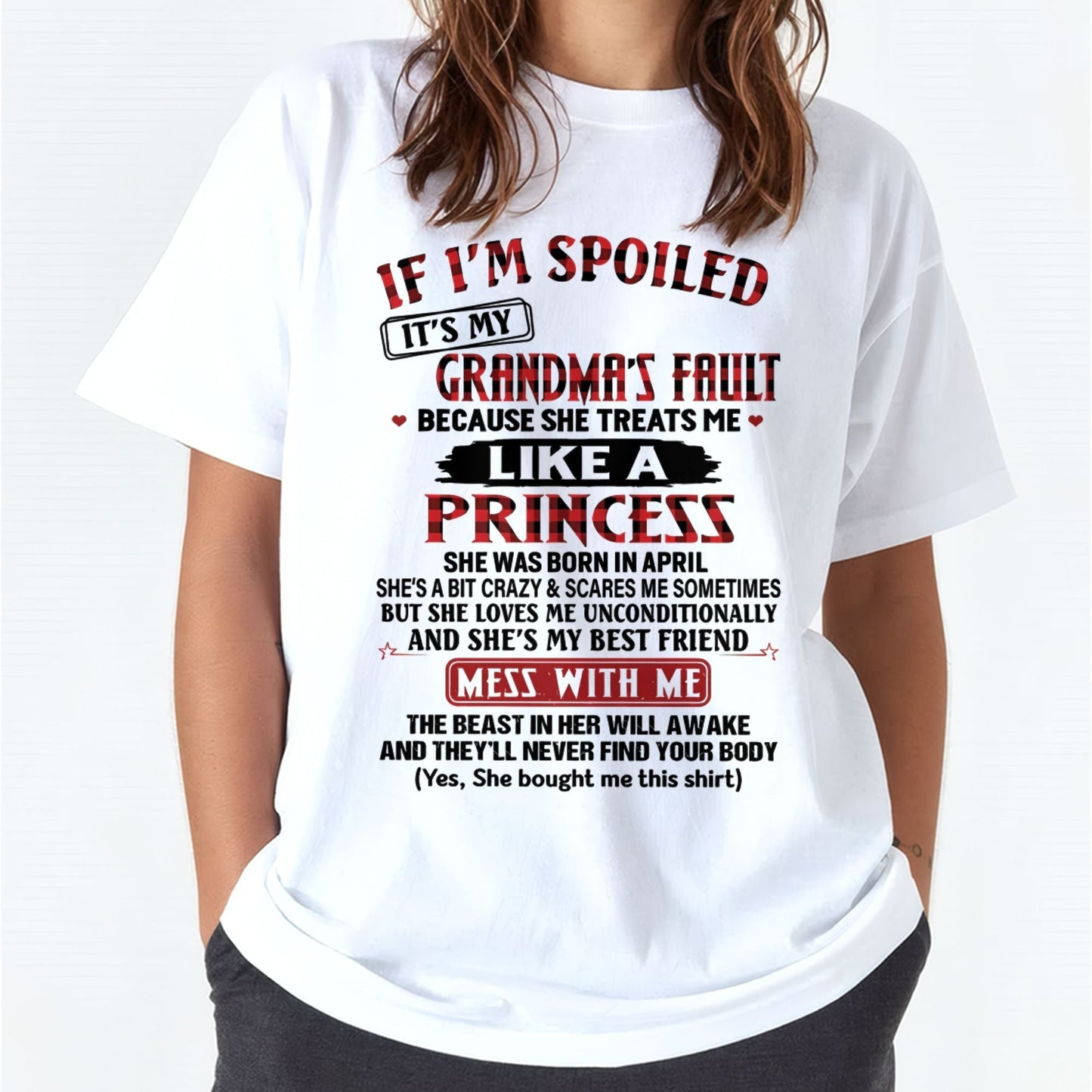 IF I'M SPOILED IT'S MY GRANDMA'S FAULT ♥ BECAUSE SHE TREATS ME ♥ LIKE A PRINCESS - From Grandma for granddaughter - NINA04 (SKU07-92-04)