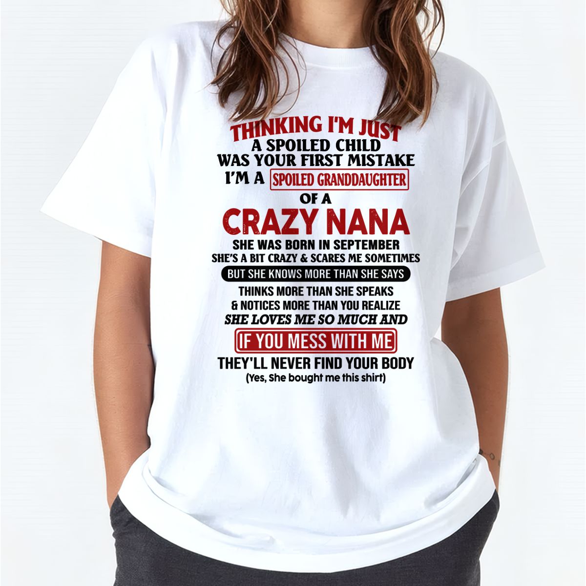 SPOILED GRANDDAUGHTER OF A CRAZY NANA T-SHIRT September Edition – From grandma to granddaughter - NINA09 (SKU07-129-09)