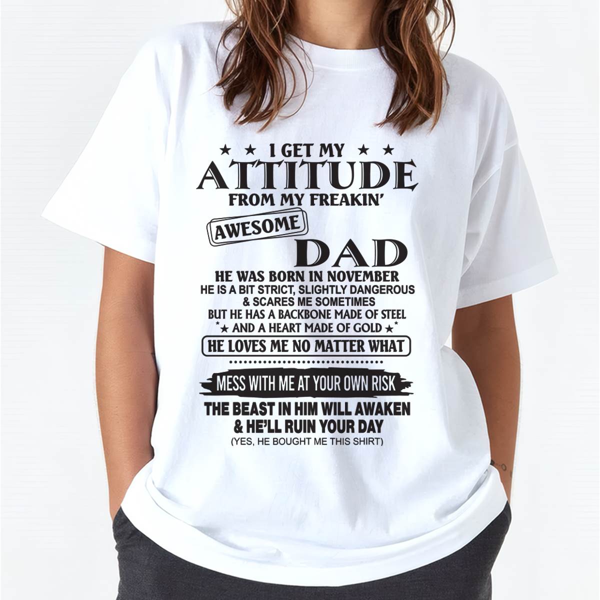 I GET MY ATTITUDE FROM MY FREAKIN’ AWESOME DAD - T-SHIRT GIFT FROM DAD - NINA11 (SKU12-275-11)