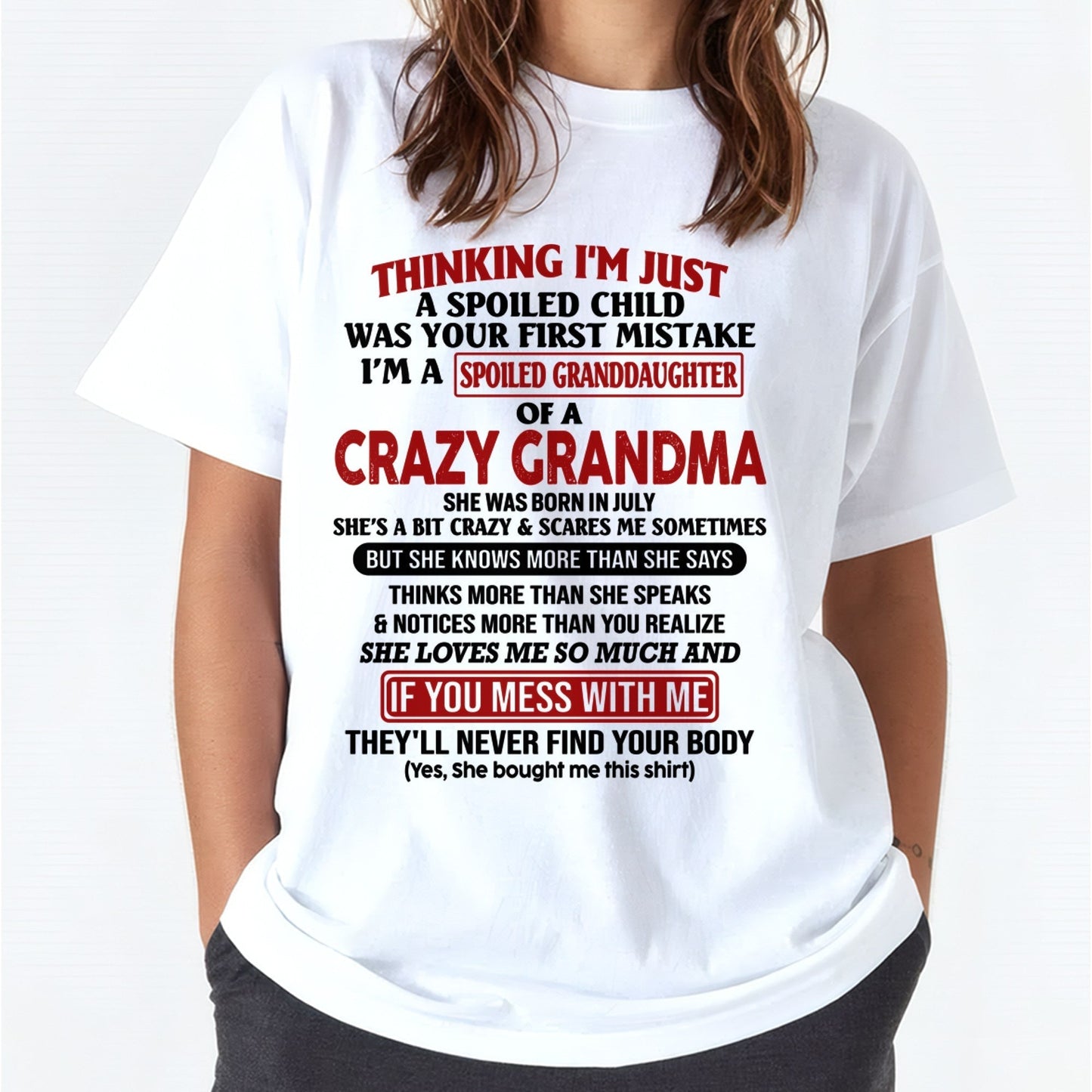 JULY - I'M A SPOILED GRANDDAUGHTER OF A CRAZY GRANDMA - From Grandma - NINA07 (SKU-GMD1-NTT07)