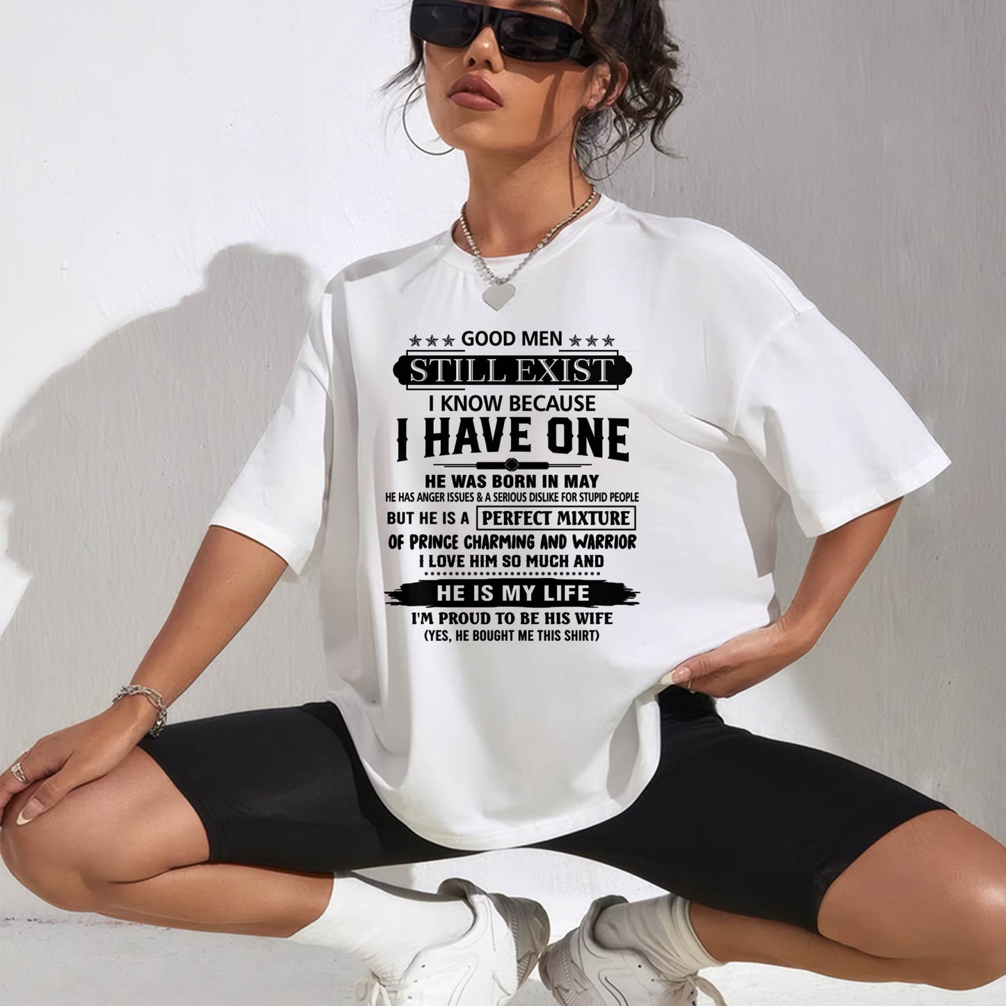 MAY - GOOD MEN STILL EXIST I KNOW BECAUSE I HAVE ONE - T SHIRT FROM HUSBAND - NINA05 (SKU12-292-05)