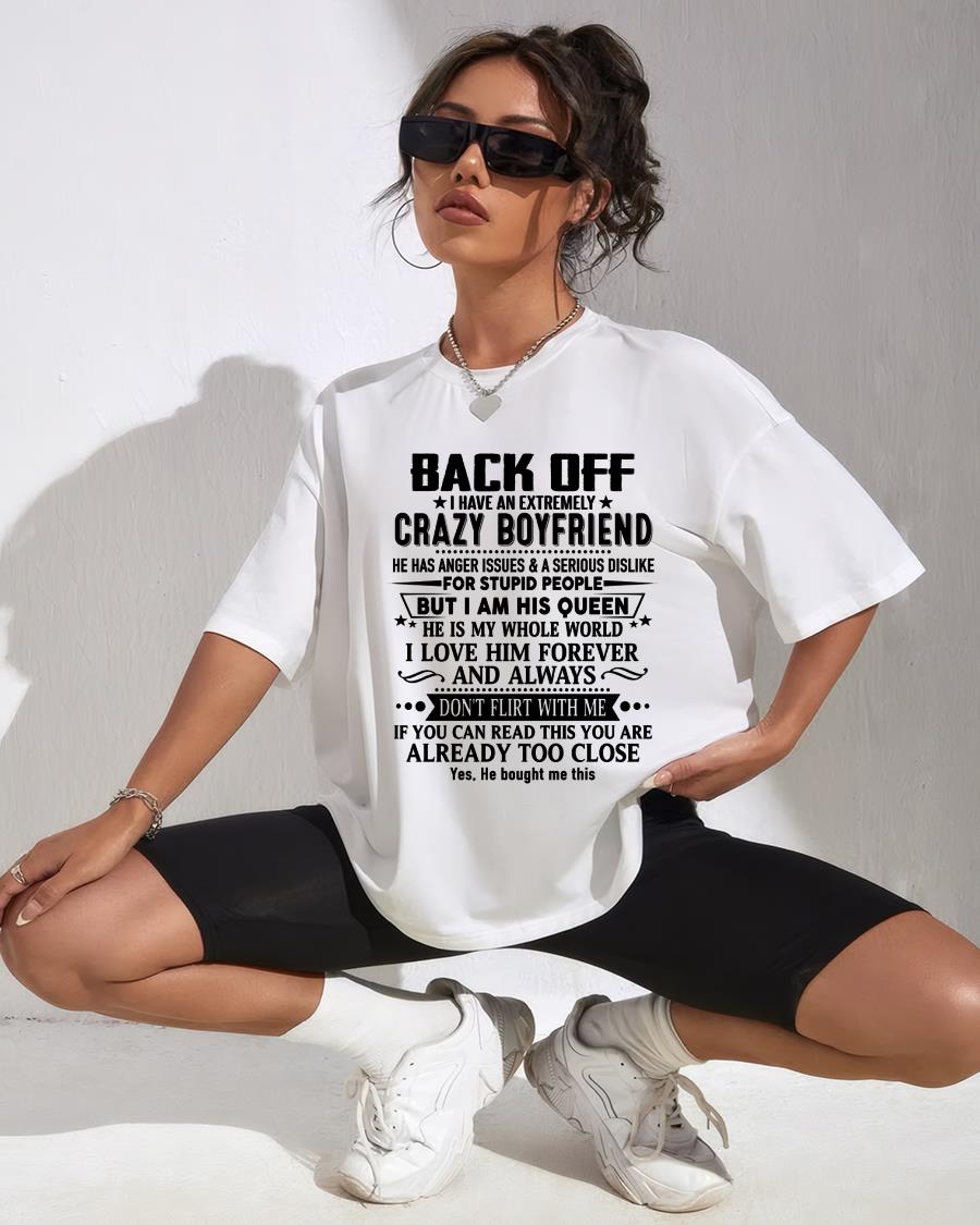 Back Off I Have An Extremely Crazy Boyfriend - - Gift For Wife From Husband - NINA00 (SKUT-BACKOFF-00)