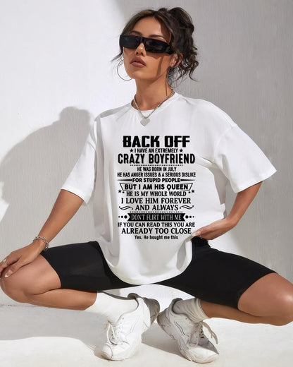July - Back Off I Have An Extremely Crazy Boyfriend - - Gift For Wife From Husband - NINA07 (SKUT-BACKOFF-07)