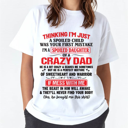 I AM A SPOILED CHILD WAS YOUR FIRST MISTAKE - FROM DAD - NINA00