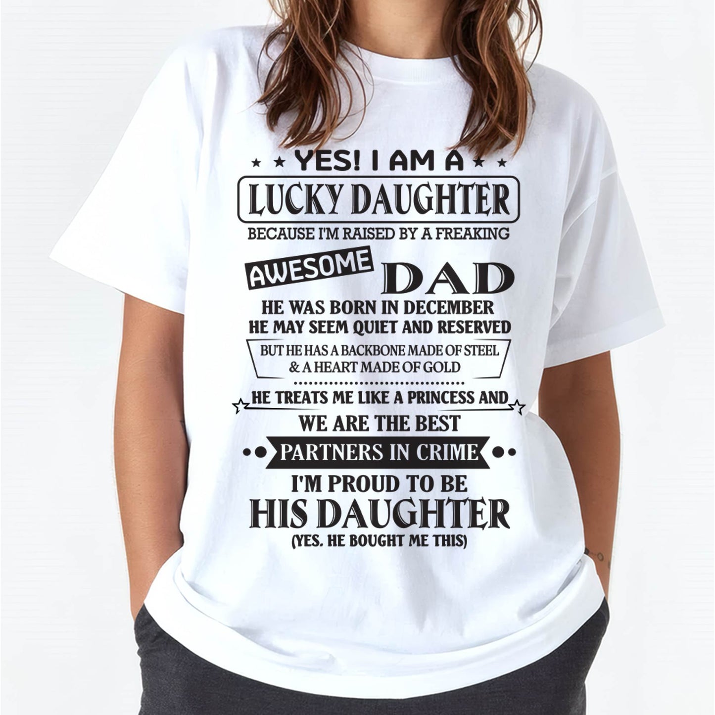 DECEMBER - YES! I AM A LUCKY DAUGHTER BECAUSE I'M RAISED BY A FREAKING AWESOME DAD - FROM DAD - NINA12 (SKU26T-01225-12)