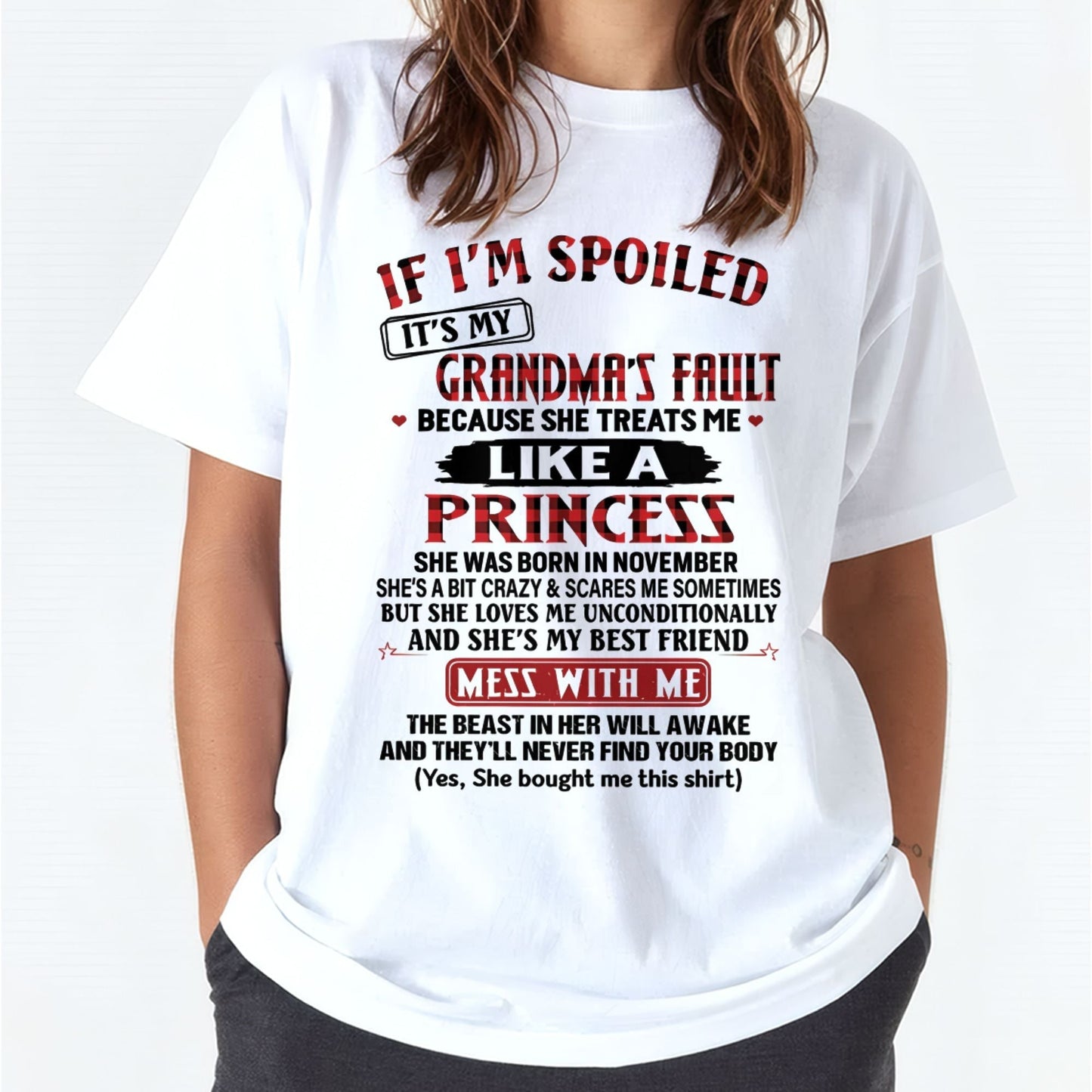 IF I'M SPOILED IT'S MY GRANDMA'S FAULT ♥ BECAUSE SHE TREATS ME ♥ LIKE A PRINCESS - From Grandma for granddaughter - NINA11 (SKU07-92-11)