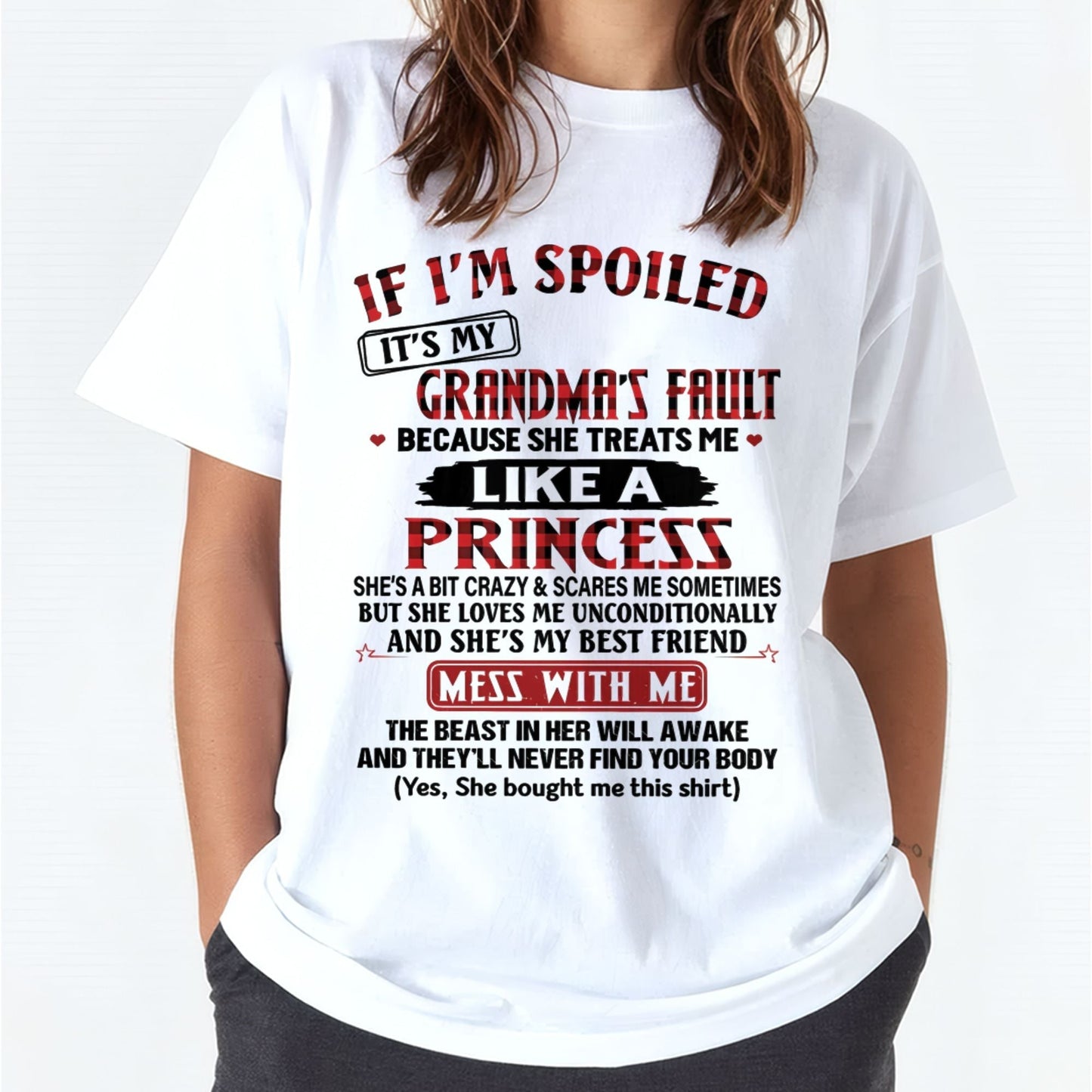 IF I'M SPOILED IT'S MY GRANDMA'S FAULT ♥ BECAUSE SHE TREATS ME ♥ LIKE A PRINCESS - From Grandma for granddaughter - NINA00 (SKU07-92-00)