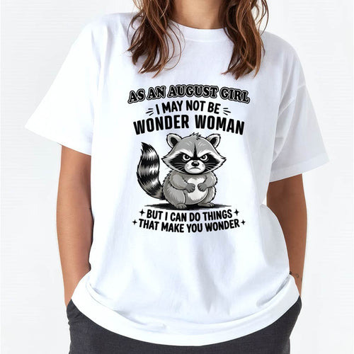 AUGUST - MAY NOT BE WONDER WOMAN BUT I CAN DO THINGS THAT MAKE YOU WONDER - FMA - NINA08 (SKU2604-134-08)