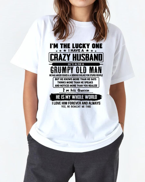 I am Lucky One I Have A Crazy Husband - Gift for Wife From Husband - NINA00 (SKUT-LUCKYONE-00)