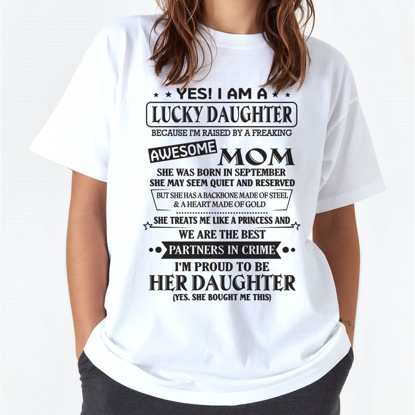 SEPTEMBER - YES! I AM A LUCKY DAUGHTER BECAUSE I'M RAISED BY A FREAKING AWESOME MOM - FROM MOM - NINA09 (SKU2603-39-09)