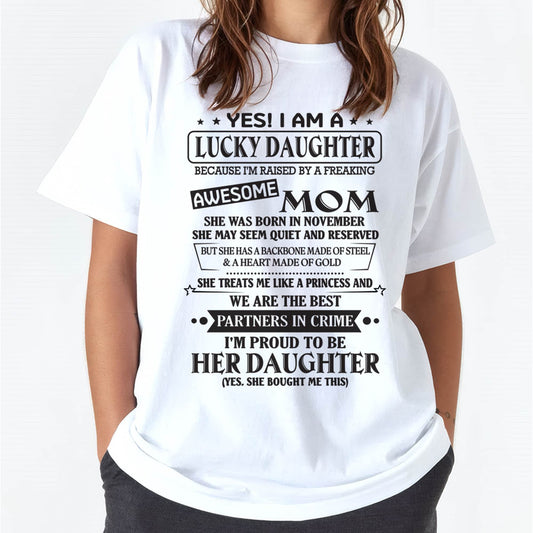 NOVEMBER - YES! I AM A LUCKY DAUGHTER BECAUSE I'M RAISED BY A FREAKING AWESOME MOM - FROM MOM - NINA11 (SKU2603-39-11)
