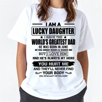 JUNE - I AM A LUCKY DAUGHTER I HAVE THE WORLD’S GREATEST DAD - FROM DAD - NINA06 (SKU26T-01294-06)