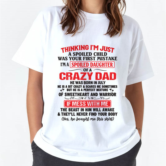 I AM A SPOILED CHILD WAS YOUR FIRST MISTAKE - FROM DAD - NINA07