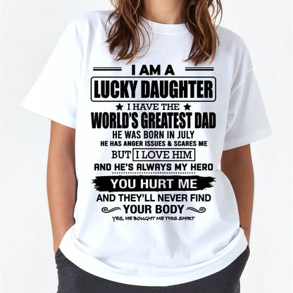 JULY - I AM A LUCKY DAUGHTER I HAVE THE WORLD’S GREATEST DAD - FROM DAD - NINA07 (SKU26T-01294-07)