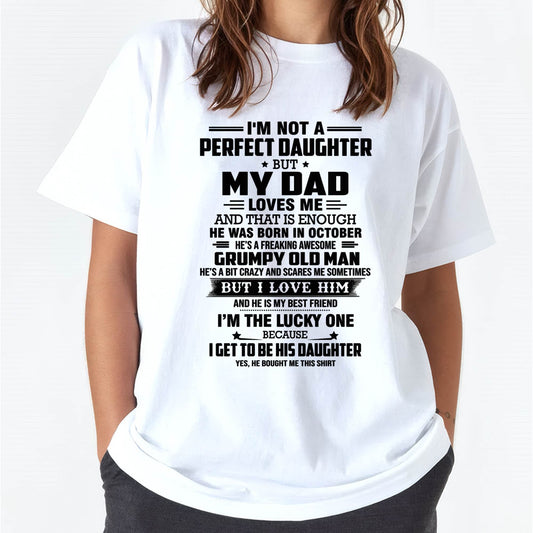 OCTOBER - I'M NOT A PERFECT DAUGHTER BUT MY DAD LOVES ME AND THAT IS ENOUGH - FROM DAD - NINA10 (SKU2603-321-10)