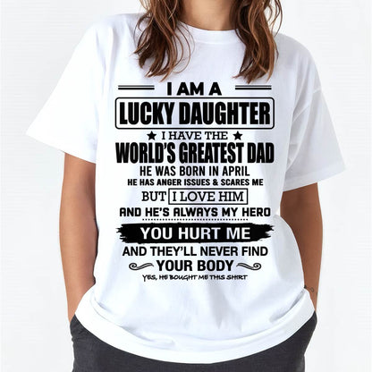 APRIL - I AM A LUCKY DAUGHTER I HAVE THE WORLD’S GREATEST DAD - FROM DAD - NINA04 (SKU26T-01294-04)