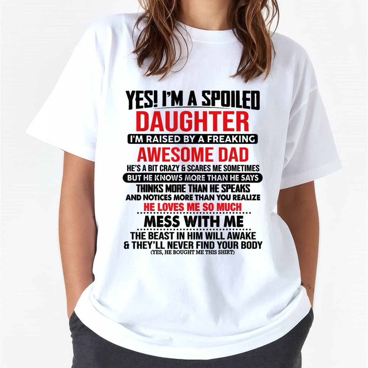I'M RAISED BY A FREAKING AWESOME DAD - Gift for Daughter From Dad - NINA00 (SKU2610-134-00)