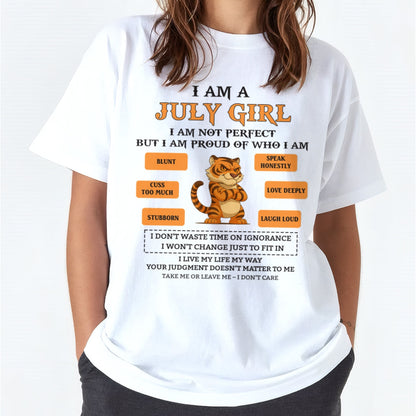 "I AM A JULY GIRL" - Birthday Gift For July Girls - FMA NINA07 (SKU26T-01-62-07)