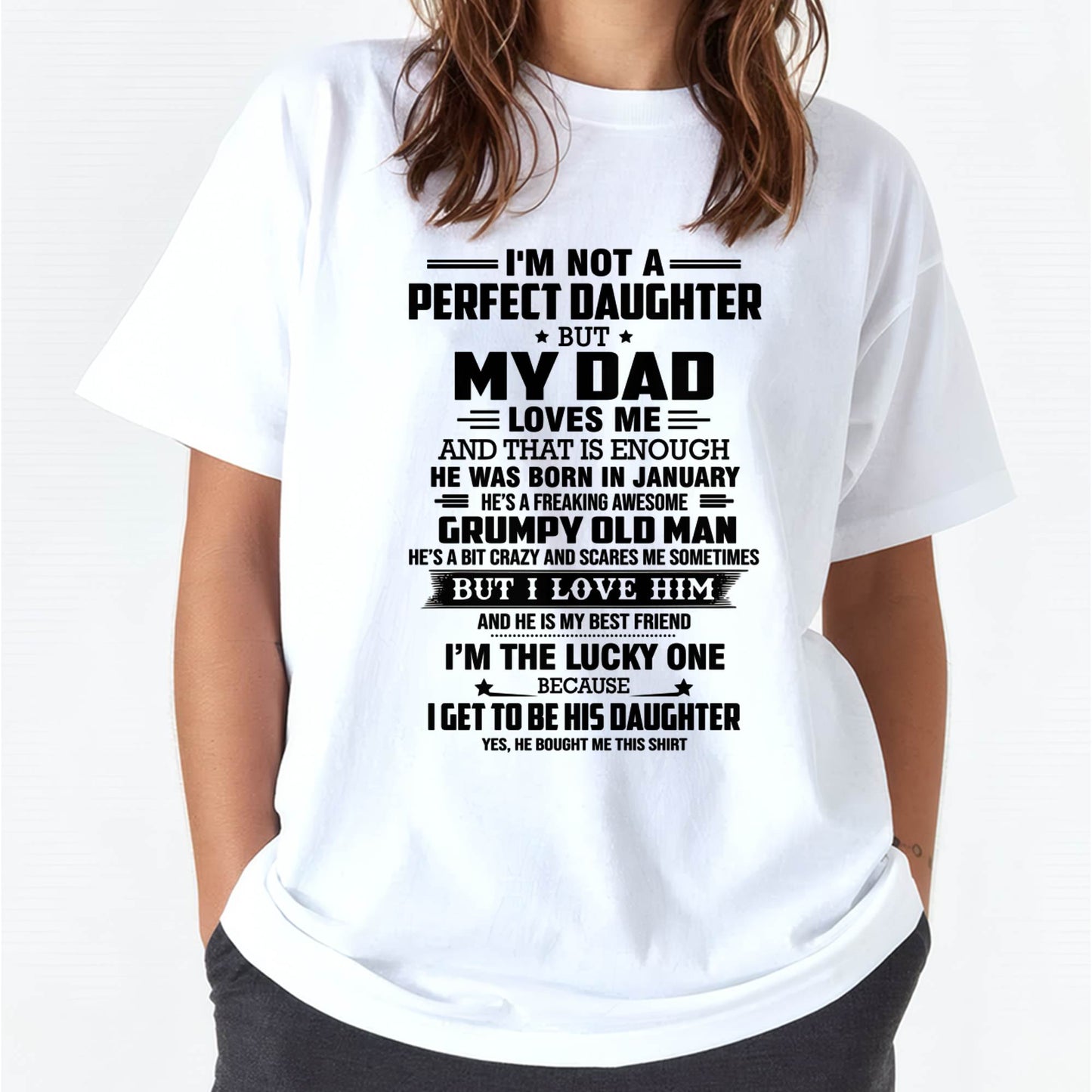 JANUARY - I'M NOT A PERFECT DAUGHTER BUT MY DAD LOVES ME AND THAT IS ENOUGH - FROM DAD - NINA01 (SKU2603-321-01)
