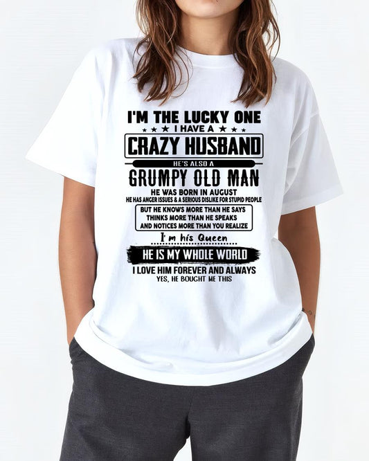 August - I am Lucky One I Have A Crazy Husband - Gift for Wife From Husband - NINA08 (SKUT-LUCKYONE-08)